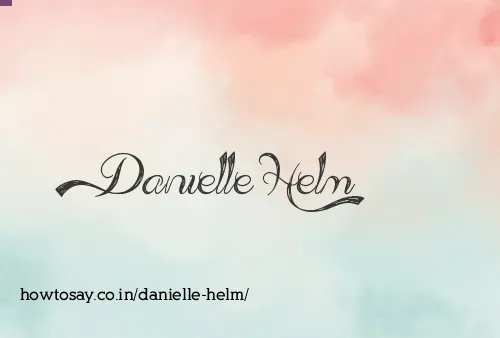 Danielle Helm