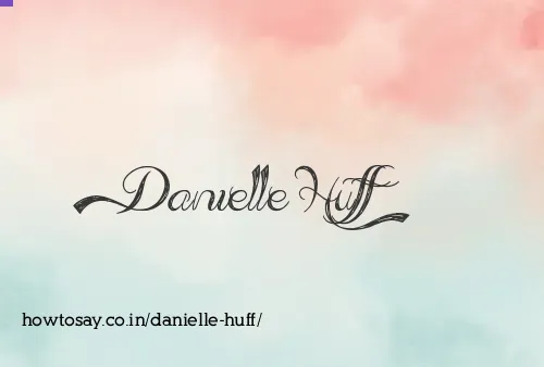 Danielle Huff