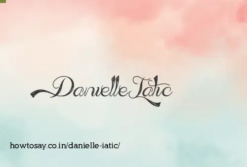 Danielle Iatic