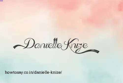 Danielle Knize