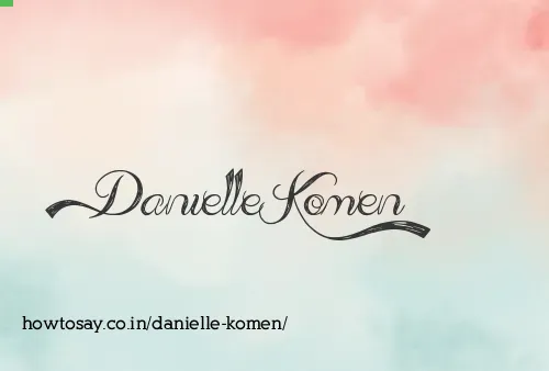 Danielle Komen