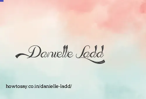 Danielle Ladd
