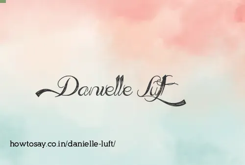 Danielle Luft