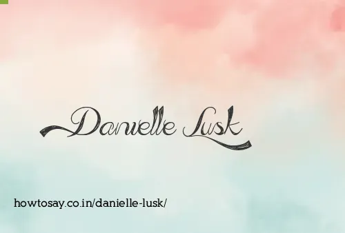 Danielle Lusk