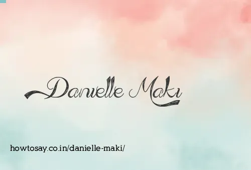 Danielle Maki