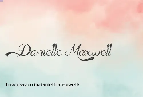 Danielle Maxwell