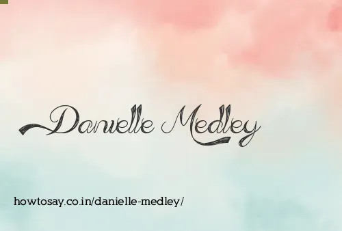 Danielle Medley