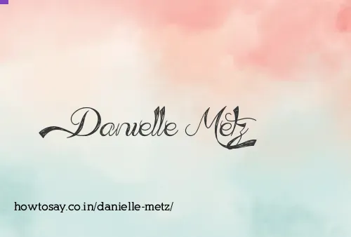 Danielle Metz