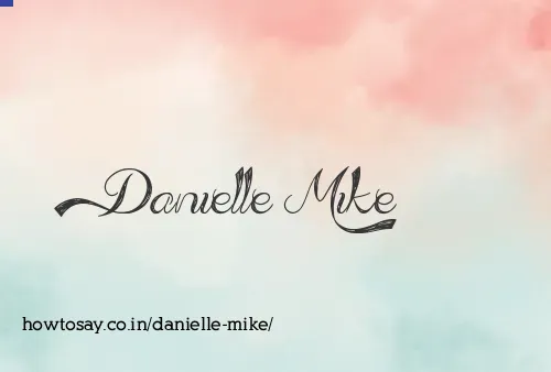 Danielle Mike