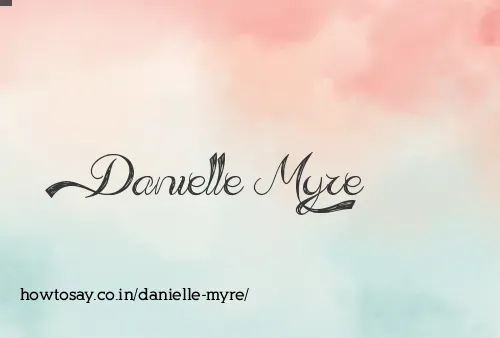 Danielle Myre