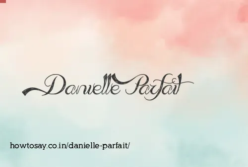 Danielle Parfait