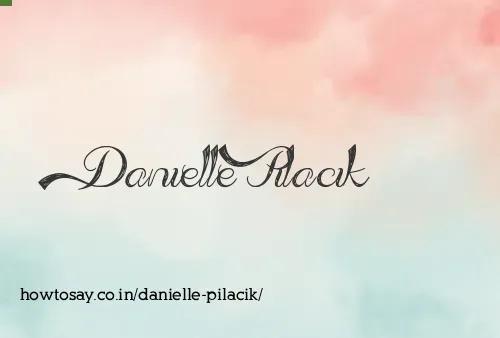 Danielle Pilacik