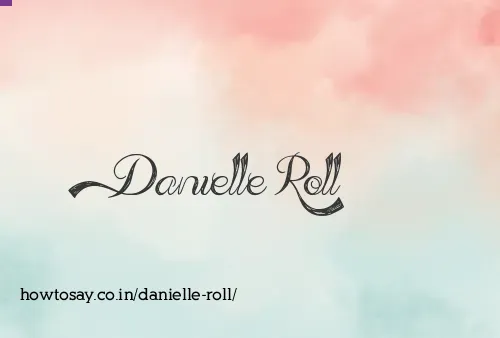Danielle Roll