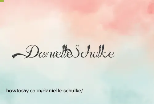 Danielle Schulke