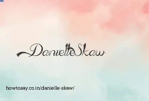 Danielle Skaw