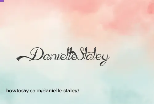 Danielle Staley