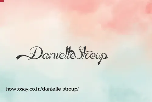 Danielle Stroup