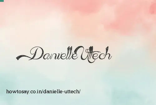 Danielle Uttech