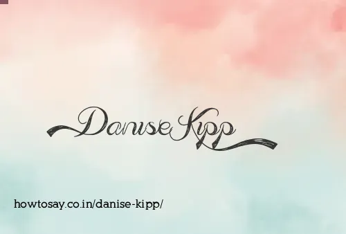 Danise Kipp