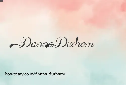 Danna Durham