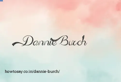 Dannie Burch
