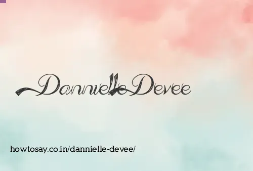 Dannielle Devee