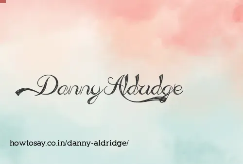 Danny Aldridge
