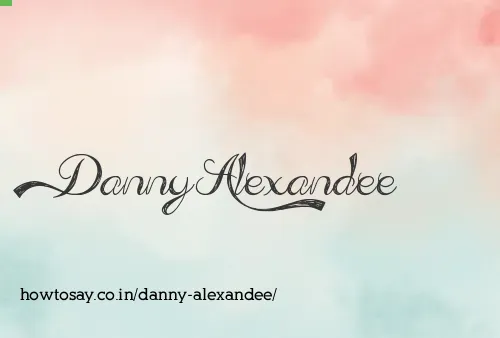 Danny Alexandee
