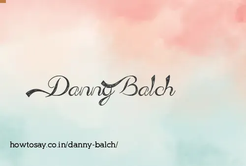 Danny Balch