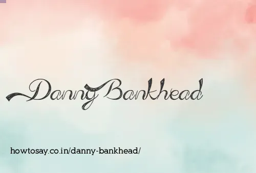 Danny Bankhead