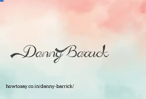 Danny Barrick