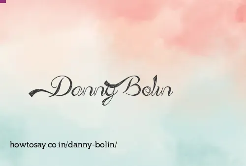 Danny Bolin