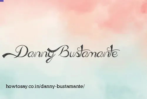 Danny Bustamante