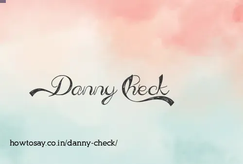 Danny Check