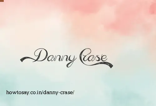 Danny Crase