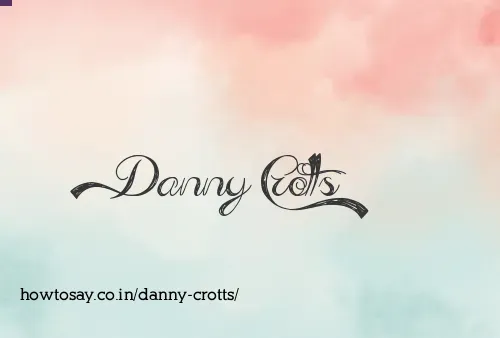 Danny Crotts