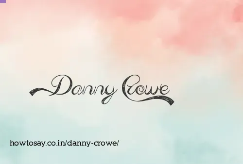 Danny Crowe