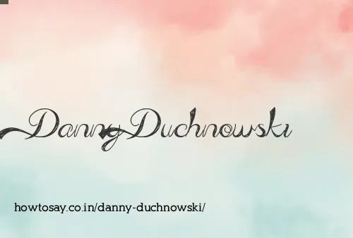 Danny Duchnowski
