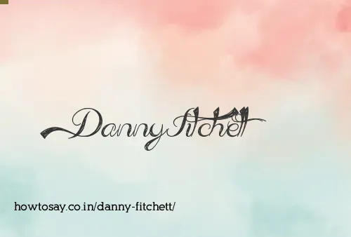 Danny Fitchett