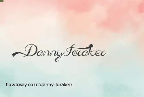 Danny Foraker