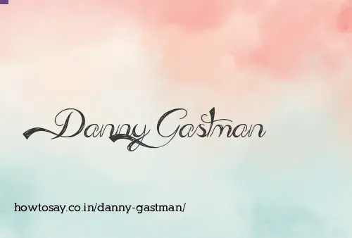 Danny Gastman