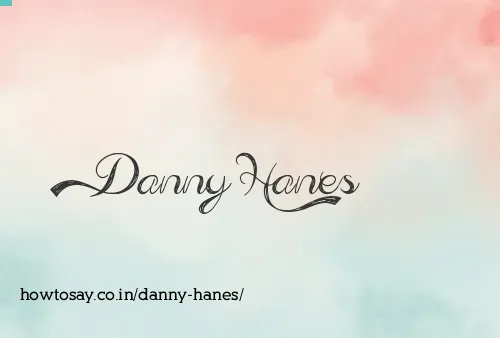 Danny Hanes