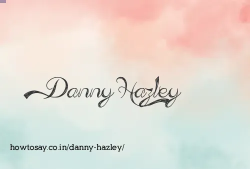 Danny Hazley