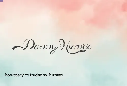 Danny Hirmer