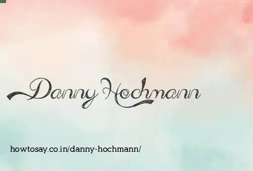 Danny Hochmann