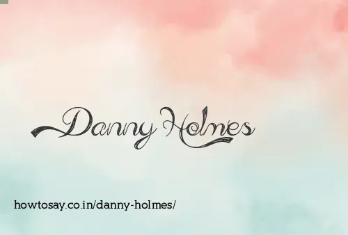 Danny Holmes