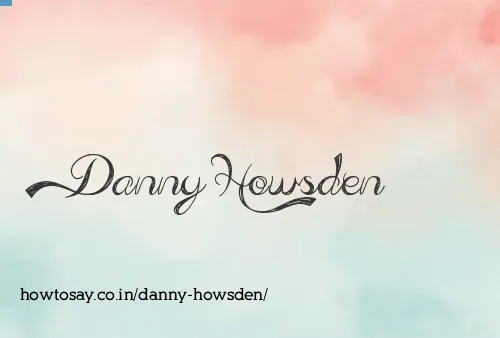 Danny Howsden