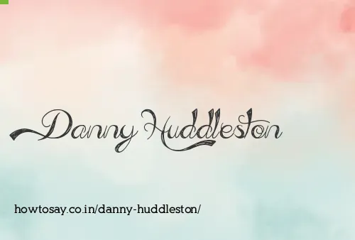 Danny Huddleston