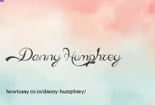 Danny Humphrey