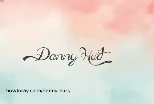 Danny Hurt